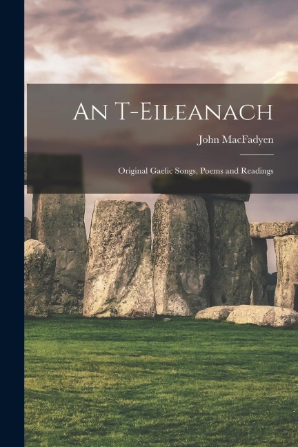 An T-Eileanach: Original Gaelic Songs, Poems and Readings