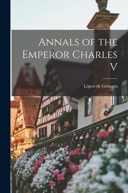 Annals of the Emperor Charles V