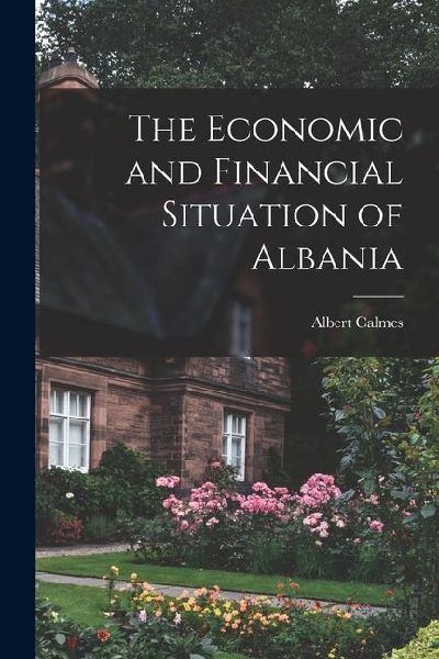 The Economic and Financial Situation of Albania