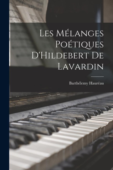 Les Mélanges Poétiques DHildebert de Lavardin