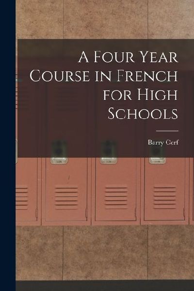 A Four Year Course in French for High Schools