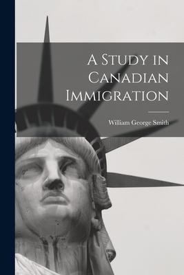 A Study in Canadian Immigration
