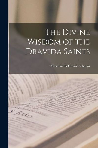 The Divine Wisdom of the Dravida Saints