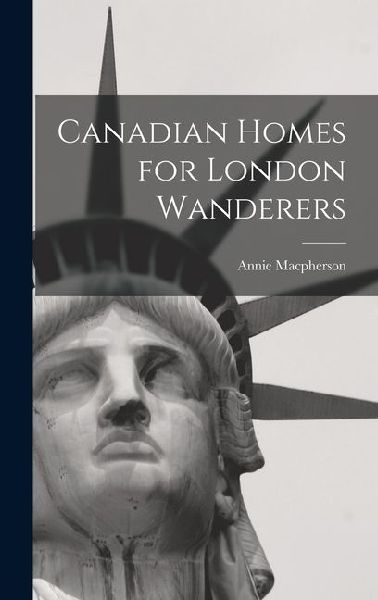 Canadian Homes for London Wanderers