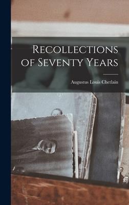 Recollections of Seventy Years