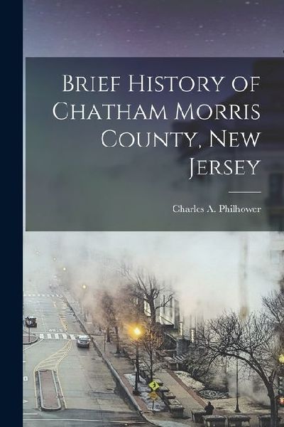 Brief History of Chatham Morris County, New Jersey