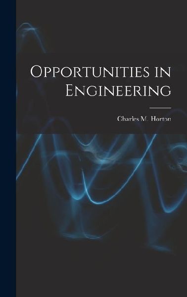 Opportunities in Engineering