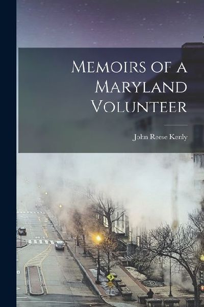 Memoirs of a Maryland Volunteer