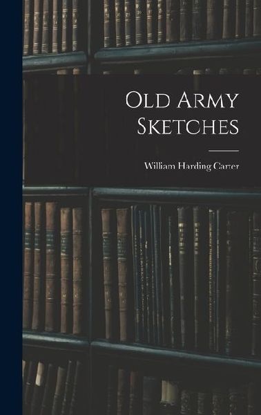 Old Army Sketches
