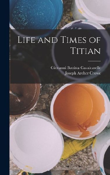 Life and Times of Titian