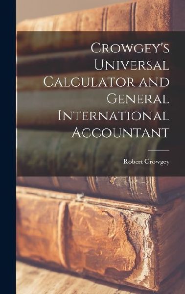 Crowgeys Universal Calculator and General International Accountant