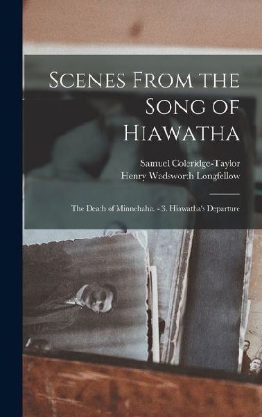 Scenes From the Song of Hiawatha: The Death of Minnehaha. - 3. Hiawathas Departure
