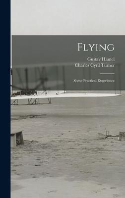 Flying: Some Practical Experience