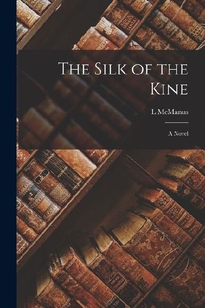 The Silk of the Kine
