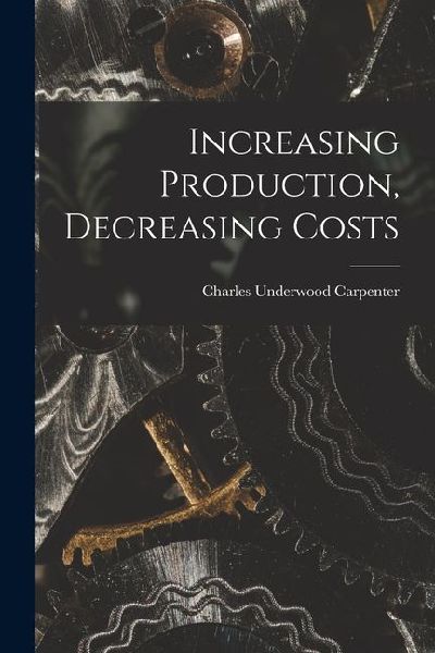 Increasing Production, Decreasing Costs