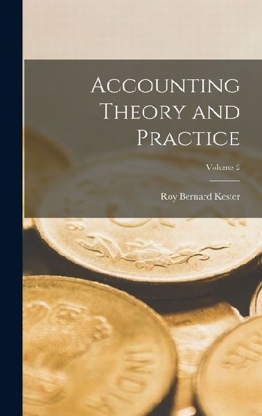 Accounting Theory and Practice; Volume 2
