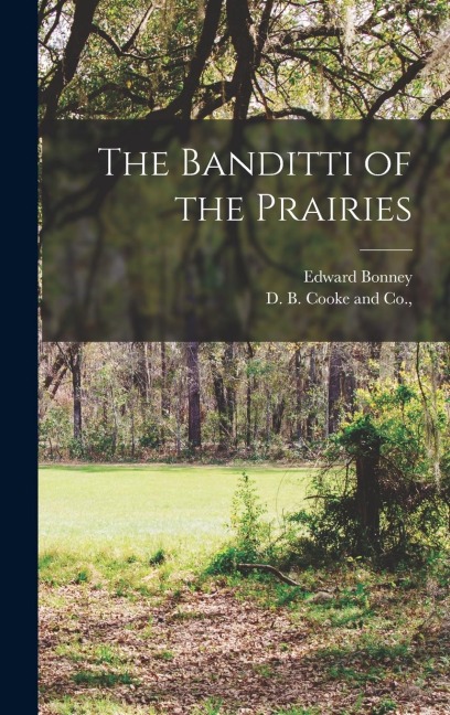 The Banditti of the Prairies