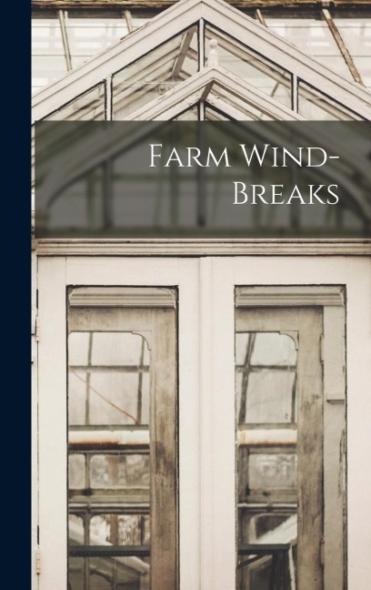 Farm Wind-Breaks