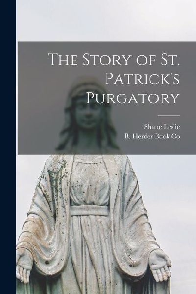The Story of St. Patricks Purgatory