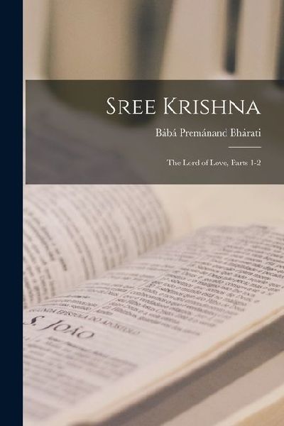 Sree Krishna: The Lord of Love, Parts 1-2