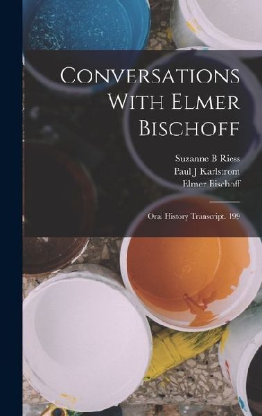 Conversations With Elmer Bischoff: Oral History Transcript. 199