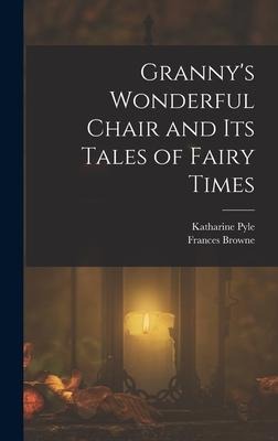 Grannys Wonderful Chair and its Tales of Fairy Times