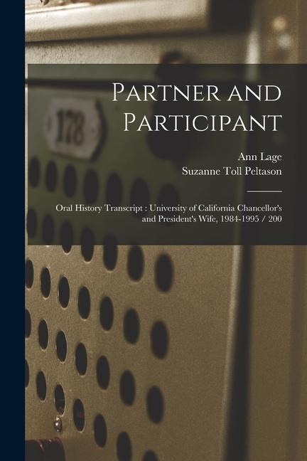 Partner and Participant: Oral History Transcript: University of California Chancellors and Presidents Wife, 1984-1995 / 200
