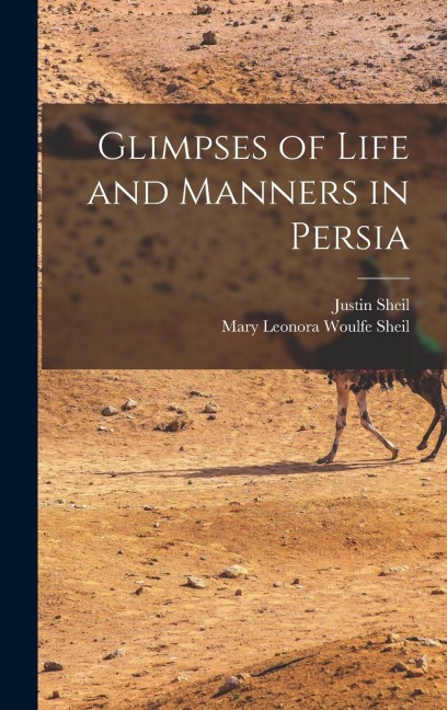 Glimpses of Life and Manners in Persia