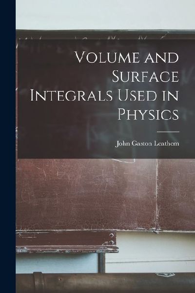 Volume and Surface Integrals Used in Physics