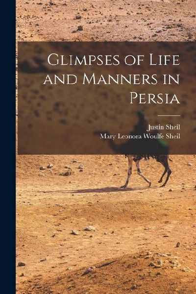 Glimpses of Life and Manners in Persia