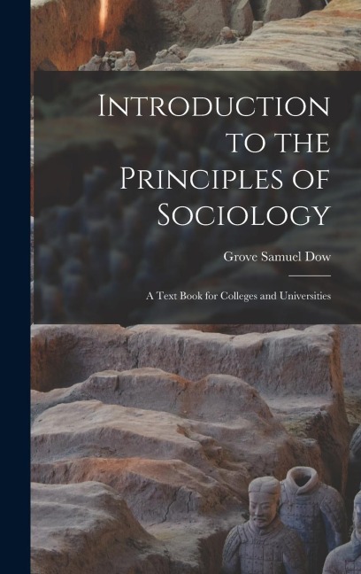 Introduction to the Principles of Sociology; a Text Book for Colleges and Universities