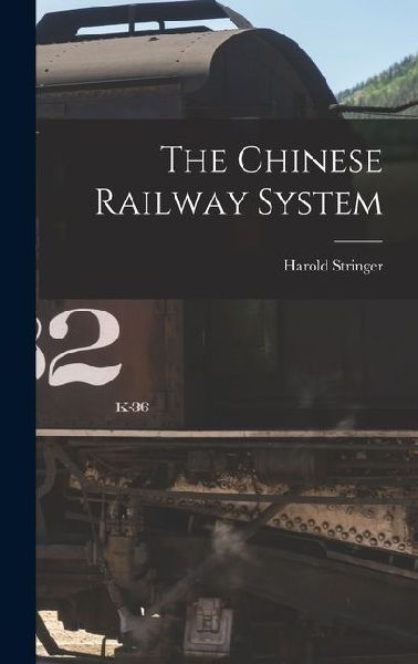The Chinese Railway System