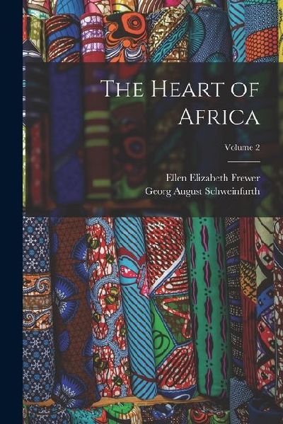The Heart of Africa; Volume 2