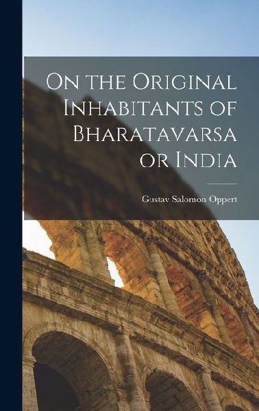 On the Original Inhabitants of Bharatavarsa or India