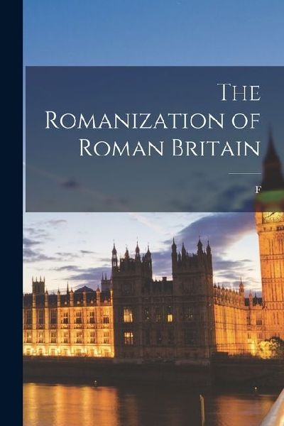 The Romanization of Roman Britain