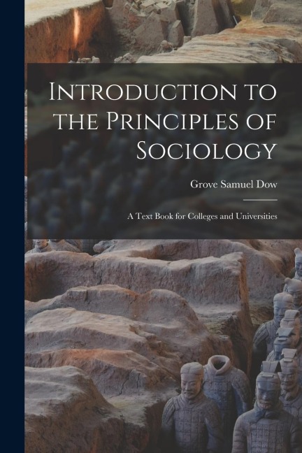 Introduction to the Principles of Sociology; a Text Book for Colleges and Universities