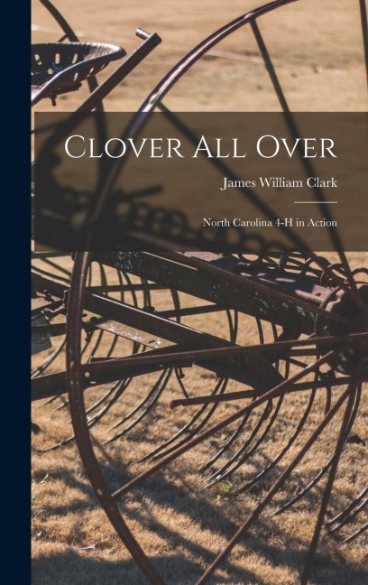 Clover all Over: North Carolina 4-H in Action