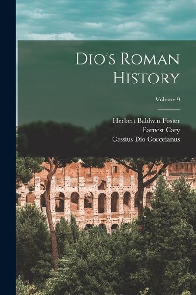 Dios Roman History; Volume 9
