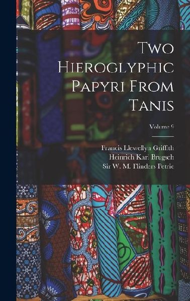 Two Hieroglyphic Papyri From Tanis; Volume 9