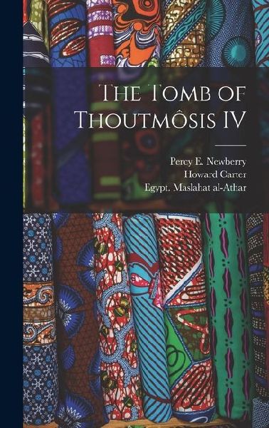 The Tomb of Thoutmôsis IV