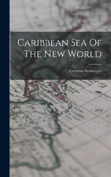 Caribbean Sea Of The New World