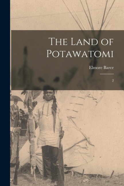 The Land of Potawatomi: 2