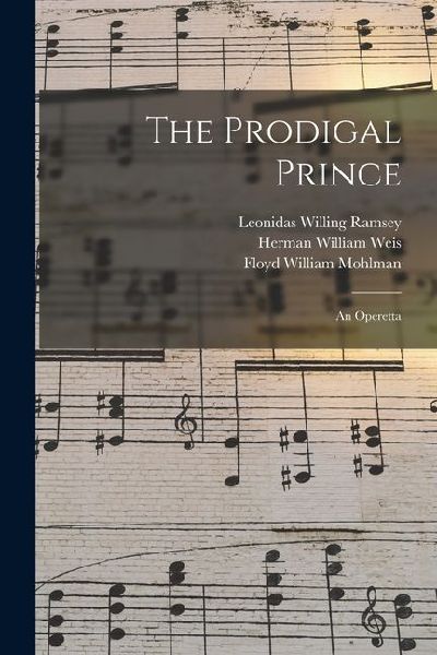 The Prodigal Prince: An Operetta