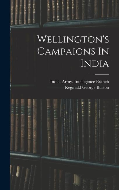 Wellingtons Campaigns In India