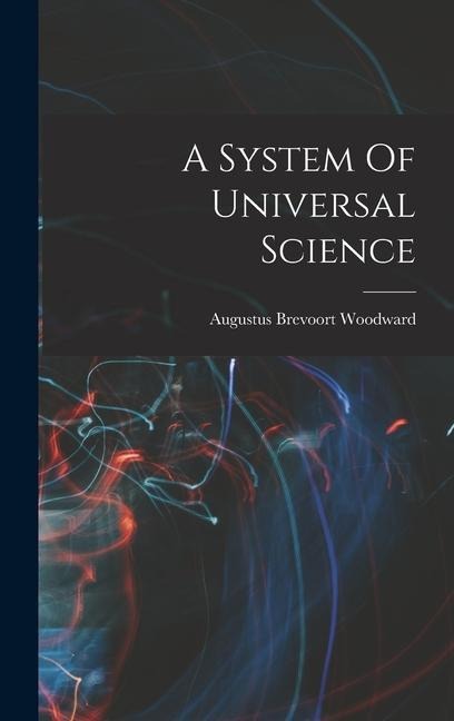 A System Of Universal Science