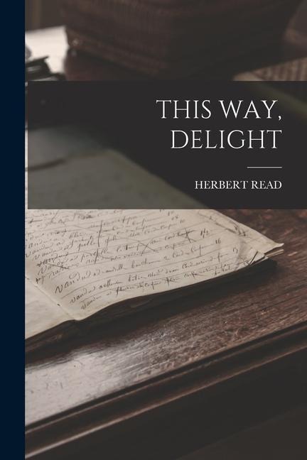 This Way, Delight