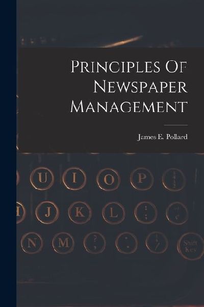 Principles Of Newspaper Management