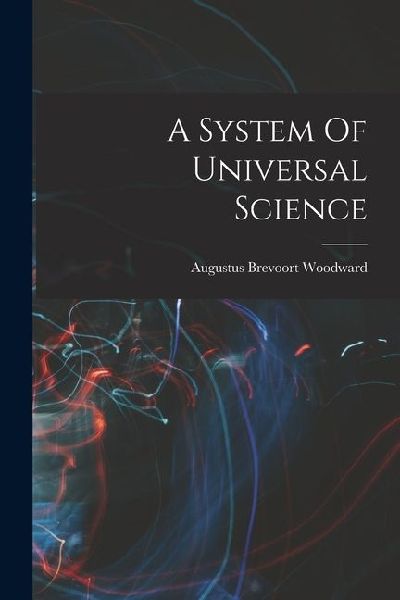 A System Of Universal Science