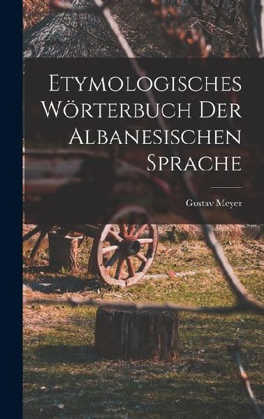 Etymologisches Wörterbuch Der Albanesischen Sprache