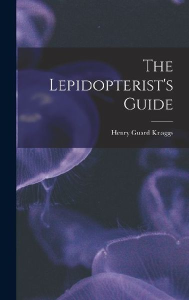 The Lepidopterists Guide